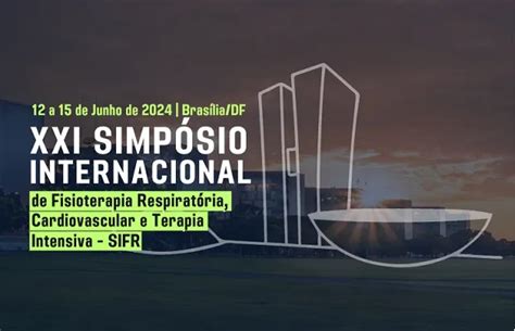 XXI SIMPÓSIO INTERNACIONAL DE FISIOTERAPIA CARDIORRESPIRATÓRIA E