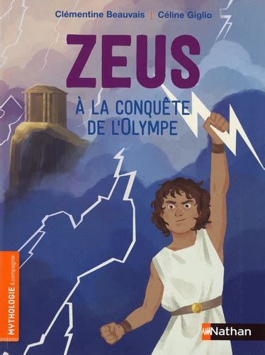 Zeus La Conqu Te De L Olympe De Cl Mentine Beauvais Grand Format