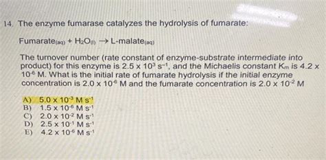 Solved 4 The Enzyme Fumarase Catalyzes The Hydrolysis Of Chegg