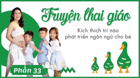 Truyện thai giáo cho bé thay mẹ đọc truyện phát triển ngôn ngữ cho