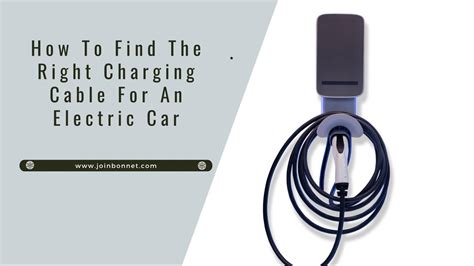 Different Types Of Charging Cables For Electric Cars Outlet Styles