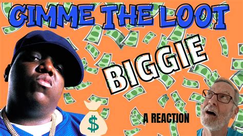 The Notorious B I G Gimme The Loot A Reaction Youtube