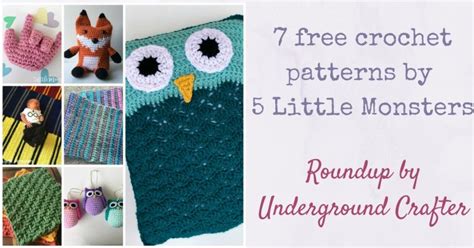 Roundup 7 Free Crochet Patterns By 5 Little Monsters Underground Crafter