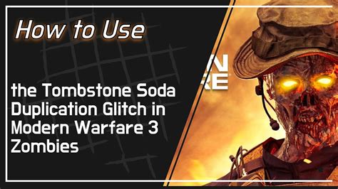 How To Use The Tombstone Soda Duplication Glitch In Modern Warfare 3