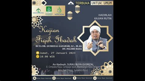 Kajian Fiqh Ibadah Jumat Januari Buya Gusrizal Gazahar Dt