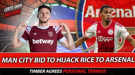 Man City Bid To Hijack Rice To Arsenal Timber Agrees Personal Terms