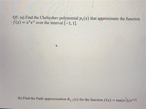 Solved Q5 A Find The Chebyshev Polynomial P2 X That