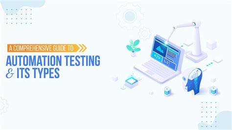 A Comprehensive Guide On Types Of Automation Testing