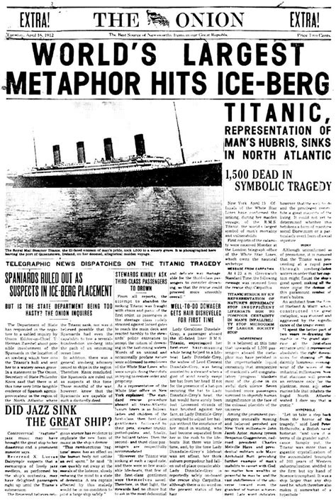 The Onion Newspaper Print Up On The Titanic On April 16th 1912