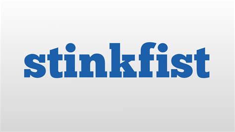 Stinkfist Meaning And Pronunciation Youtube