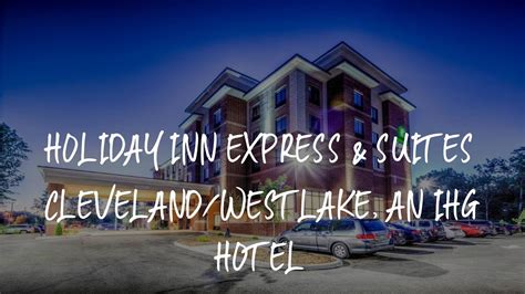 Holiday Inn Express And Suites Clevelandwestlake An Ihg Hotel Review