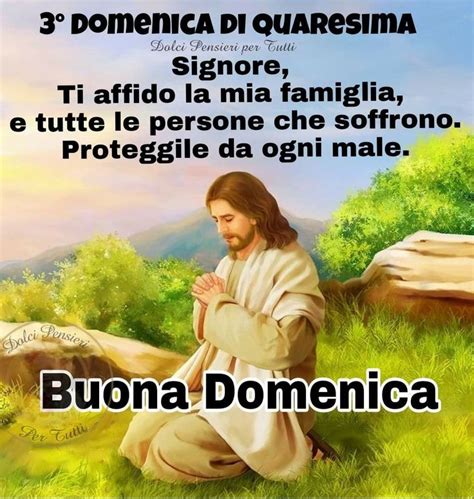 Buongiorno Buona Terza Domenica Di Quaresima Frasi E Immagini