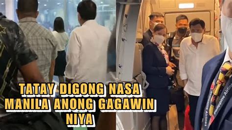 Nasa Manila Si Tatay Digong Gumagalaw Na Naman Wow Na Wow Youtube