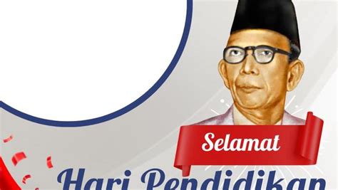 35 Link Twibbon Hari Pendidikan Nasional 2 Mei 2023 Gratis Dan Keren