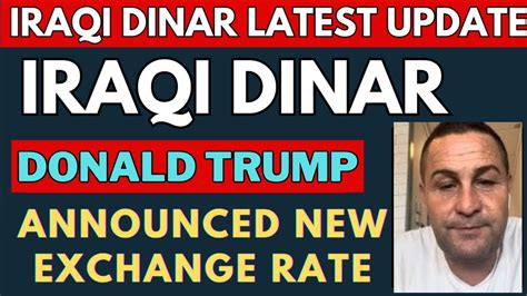 Iraqi Dinar Iraq President Donald Trump Big Announced About Iqd Today