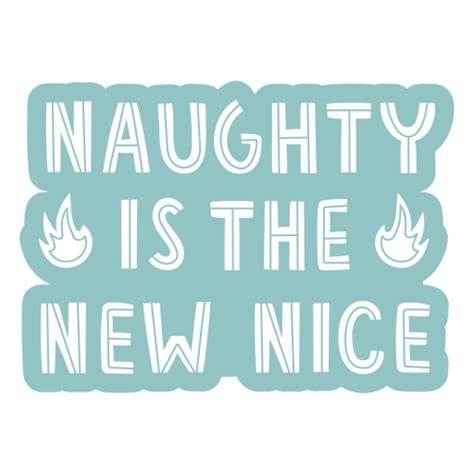 Naughty Nice Monochromatic Quote Png And Svg Design For T Shirts