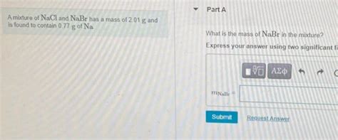 A Mixture Of NaCland NaBr Has A Mass Of 2 01 G And Is Chegg