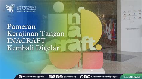 Pameran Kerajinan Tangan Inacraft Kembali Digelar Youtube