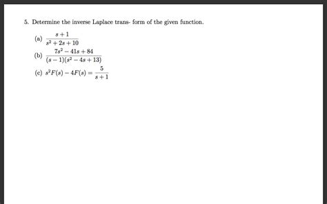 Solved Determine The Inverse Laplace Trans Form Of The Chegg