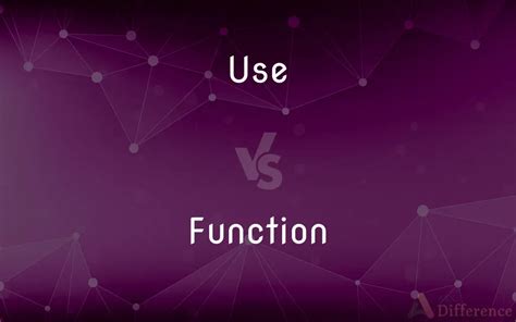 Use Vs Function — Whats The Difference