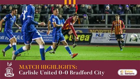 Match Highlights Carlisle United 0 0 Bradford City Youtube