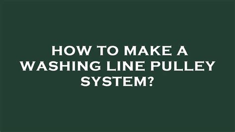 How To Make A Washing Line Pulley System Youtube