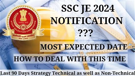 SSC JE 2024 NOTIFICATION DELAY MOST EXPECTED DATE HOW TO DEAL WITH