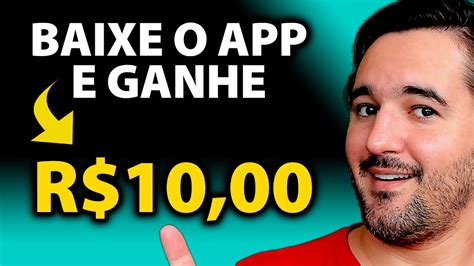 Baixe O App E Ganhe R 10 00 No Pix Prova De Pagamento