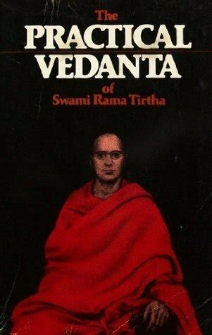 The Practical Vedanta Of Swami Rama Tirtha By Rama Tirtha Goodreads