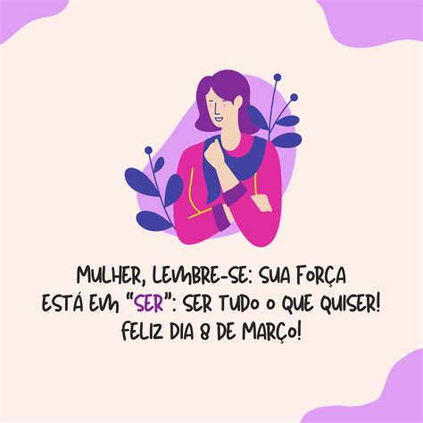 Frase Do Dia 8 De Março - 70 frases do Dia 8 de Março que celebram a luta e a força feminina