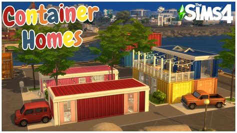 I Made Three CONTAINER HOMES In The Sims Speed Build YouTube