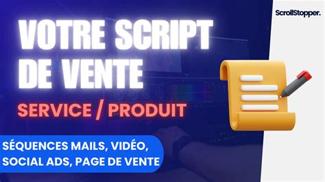 Je vais rédiger le script de votre vidéo promotionnelle par ScrollStopper