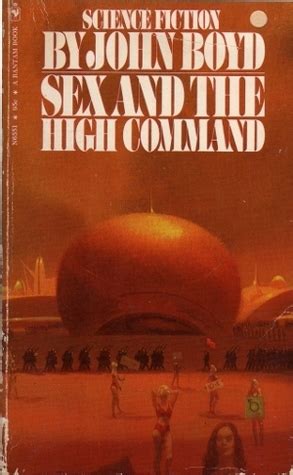 Sex And The High Command By John Boyd Goodreads