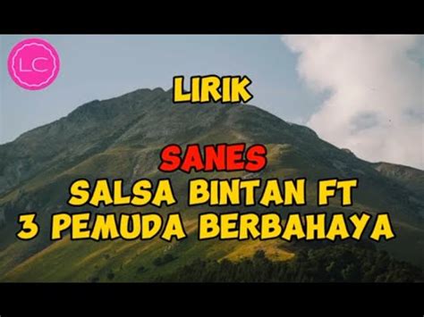 Lirik Sanes Salsa Bintan Feat Pemuda Berbahaya Youtube