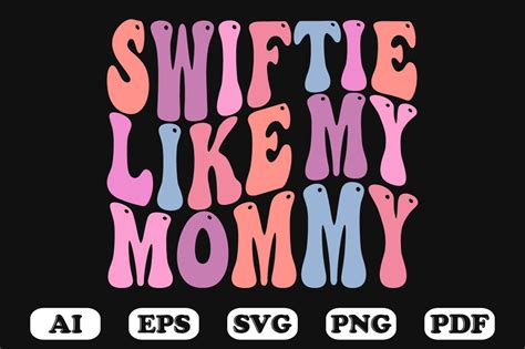 Swiftie Like My Mommy Retro Wavy Svg Graphic By Hosneara