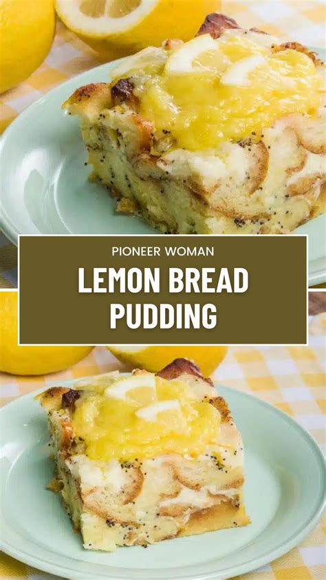 Pioneer Woman Lemon Bread Pudding Delish Sides Recipe Lemon Bread Pudding Bread Pudding