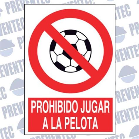 Señal Prohibido Jugar A La Pelota Señales De Seguridad