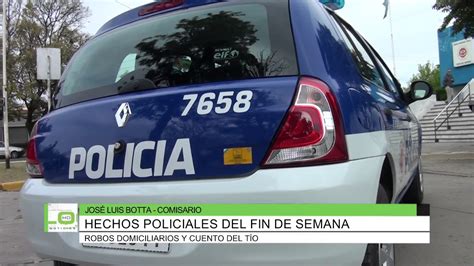 Hechos Policiales Del Fin De Semana Jos Luis Botta Youtube