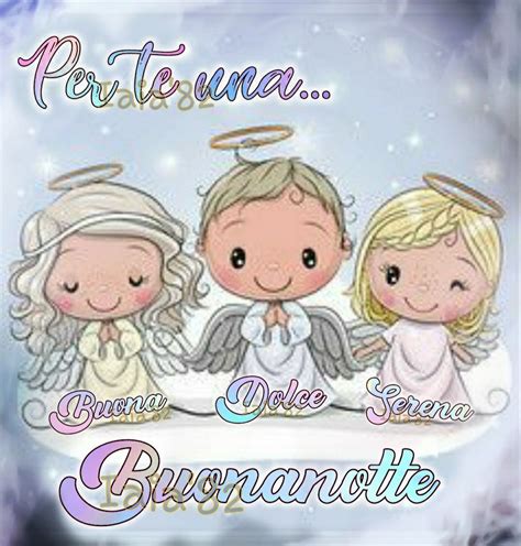 Per Una Buona Serena Dolce Buonanotte Di Iaia 82 Buonanotte Auguri