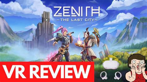 Zenith The Last City VR Review VR Oculus PCVR PSVR Zenith Review