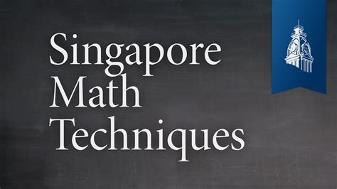 Singapore Math Techniques Classical Education At Home Youtube