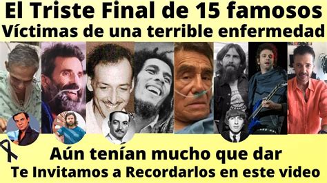 El Triste Final De Famosos Que Fallecieron De Una Terrible