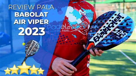 REVIEW Como Es La Pala BABOLAT AIR VIPER De 2023 Padelarte