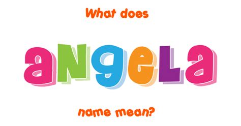 Angela name - Meaning of Angela