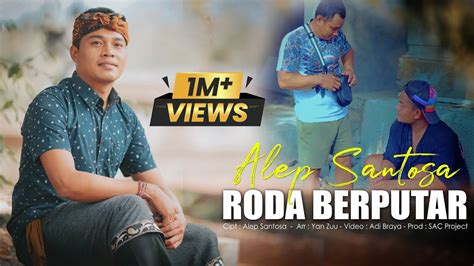 Roda Berputar Alep Santosa Official Music Video Sac Project Youtube