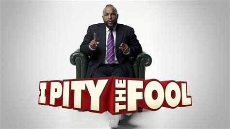 I Pity the Fool - TV Land Reality Series