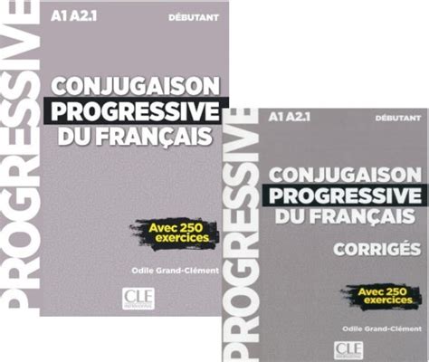 Conjugaison progressive du français avec 250 exercices niveau débutant