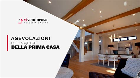 Agevolazioni Su Acquisto Prima Casa Cosa Si Intende E Quali Sono I