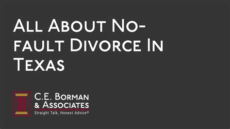 All About No Fault Divorce In Texas C E Borman Bryan Texas