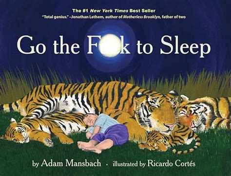 Go The Fuck To Sleep Go The F To Sleep Adam Mansbach Ricardo Cort S Amazon